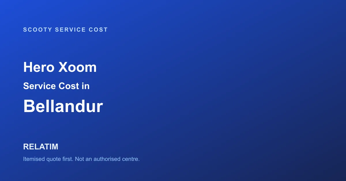 Hero Xoom Service Cost in Bellandur, Bangalore